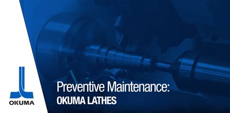 cnc machine preventative maintenance louisiana|okuma cnc lathe maintenance.